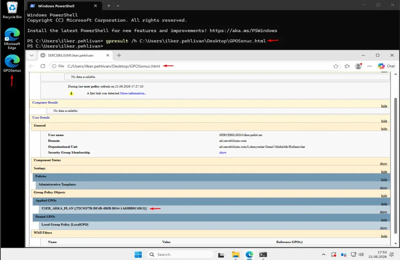 PowerShell'de gpresult /h C:\Users\ilker.pehlivan\Desktop\GPOSonuc.html komutu ve tarayıcıda açılan raporun Applied GPOs bölümünde USER_ARKA_PLAN GPO'sunun göründüğü kısım.