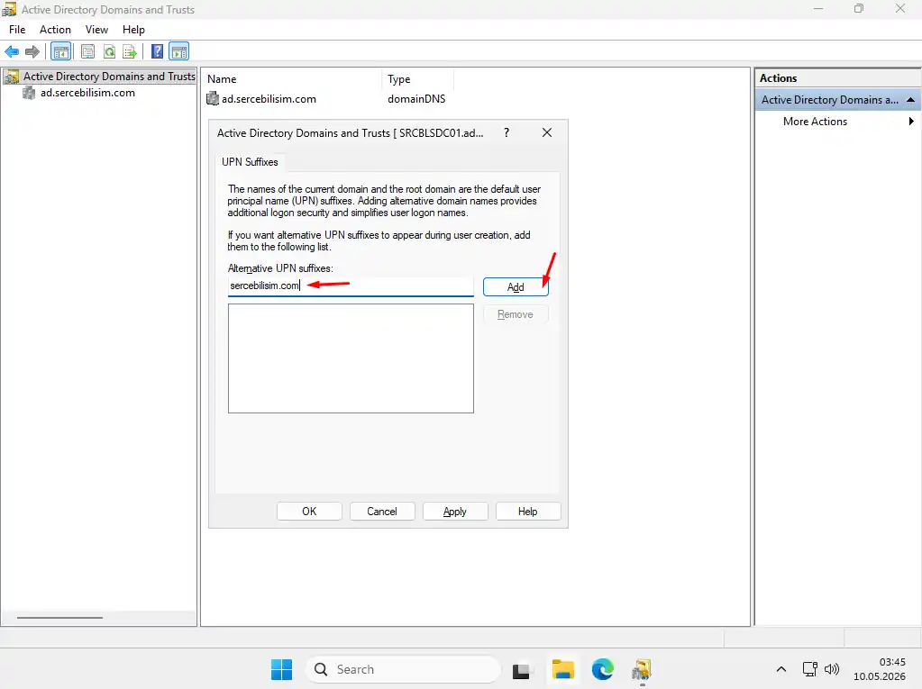 Active Directory Domains and Trusts Properties UPN Suffixes sekmesi: Alternative UPN suffixes alanına sercebilisim.com yazılmış, Add butonu tıklanmış