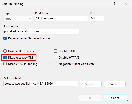 IIS Edit Site Binding penceresinde Disable Legacy TLS kutusu işaretli; Require Server Name Indication da işaretli, SSL certificate 'portal.ad.sercebilisim.com SAN 2026'.
